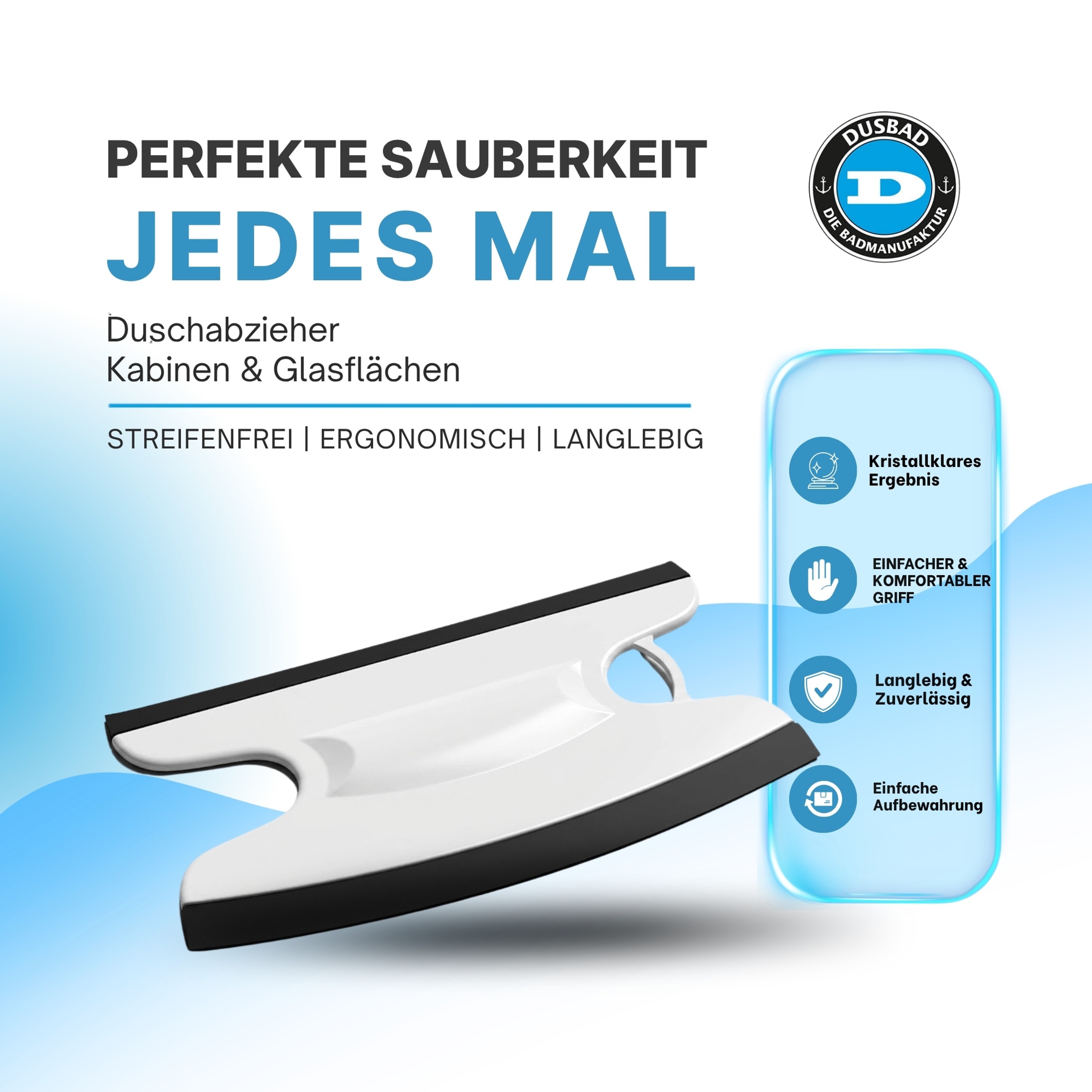 Dusbad Glas&Duschabzieher für Duschkabinen gerade|rund weiss MadeInGermany